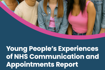 Young People’s Experiences of NHS Communication and Appointments Report