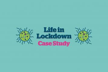 Text: 'Life in Lockdown Case Study'