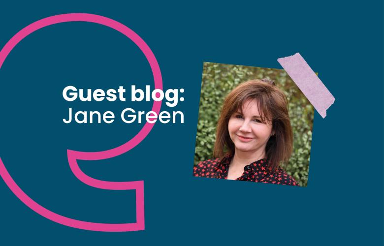 Image of Jane Green with text saying 'Guest Blog, Jane Green.'