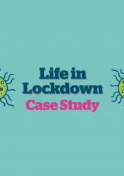 Text: 'Life in Lockdown Case Study'