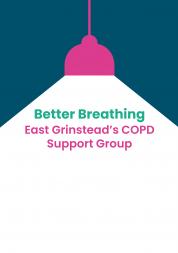 Text says 'Spotlight on Better Breathing. East Grinstead’s COPD Support Group.'